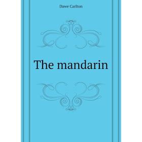 

Книга The mandarin