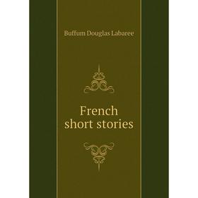 

Книга French short stories