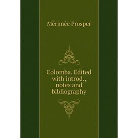 

Книга Colomba. Edited with introd., notes and bibliography
