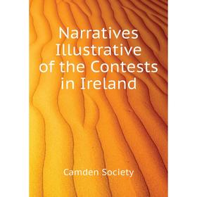 

Книга Narratives Illustrative of the Contests in Ireland