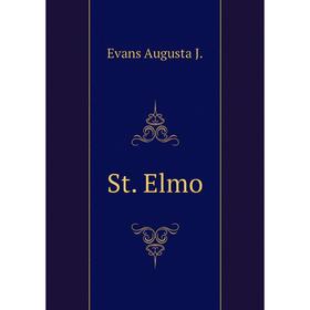 

Книга St. Elmo. Evans Augusta J.