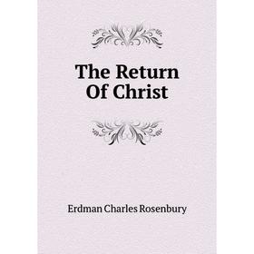 

Книга The Return Of Christ