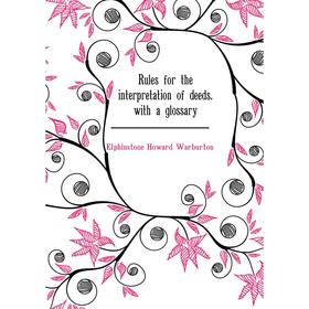 

Книга Rules for the interpretation of deeds