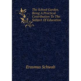 

Книга The School Garden