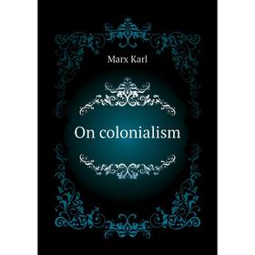 

Книга On colonialism