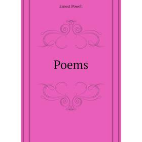 

Книга Poems. Ernest Powell