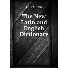 

Книга The New Latin and English Dictionary