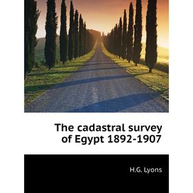 

Книга The cadastral survey of Egypt 1892-1907. H.G. Lyons