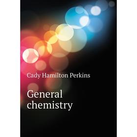 

Книга General chemistry