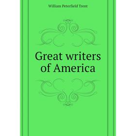 

Книга Great writers of America