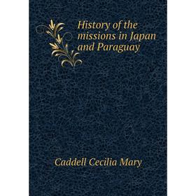 

Книга History of the missions in Japan and Paraguay