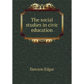 

Книга The social studies in civic education