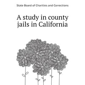 

Книга A study in county jails in California