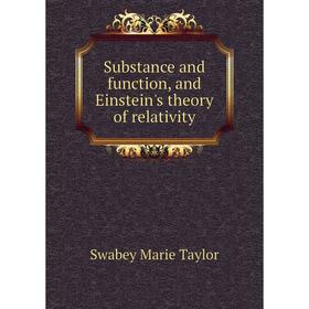 

Книга Substance and function, and Einstein's theory of relativity. Swabey Marie Taylor