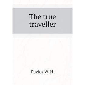 

Книга The true traveller
