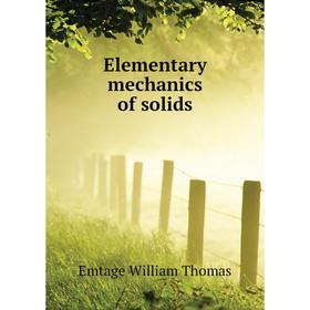 

Книга Elementary mechanics of solids