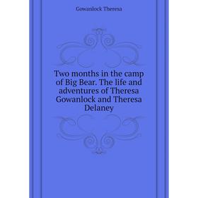 

Книга Two months in the camp of Big Bear
