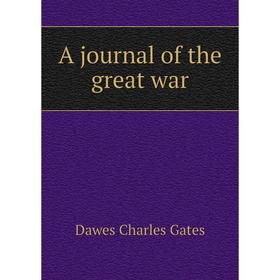 

Книга A journal of the great war