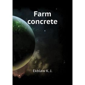 

Книга Farm concrete