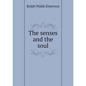 

Книга The senses and the soul