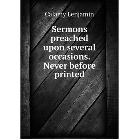 

Книга Sermons preached upon several occasions