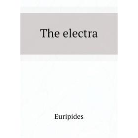 

Книга The electra. Euripides