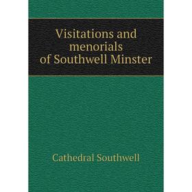 

Книга Visitations and menorials of Southwell Minster