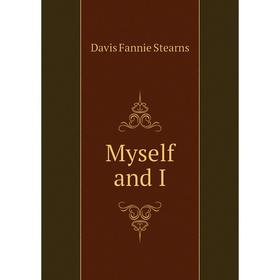 

Книга Myself and I