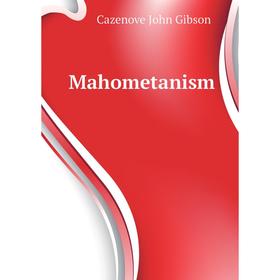 

Книга Mahometanism