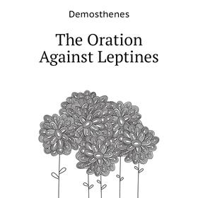 

Книга The Oration Against Leptines