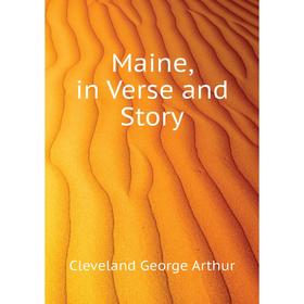 

Книга Maine, in Verse and Story