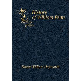 

Книга History of William Penn