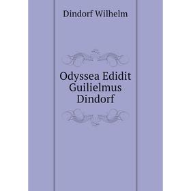 

Книга Odyssea Edidit Guilielmus Dindorf
