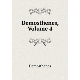 

Книга Demosthenes, Volume 4