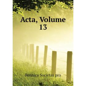 

Книга Acta,. Volume 13