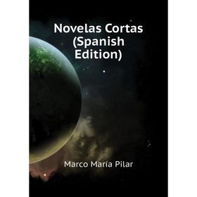 

Книга Novelas Cortas