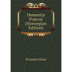 

Книга Dementia Præcox (Norwegian Edition)