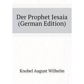 

Книга Der Prophet Jesaia (German Edition)