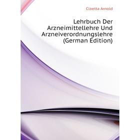 

Книга Lehrbuch Der Arzneimittellehre Und Arzneiverordnungslehre