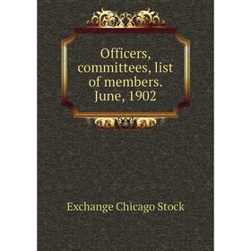 

Книга Officers, committees, list of members June, 1902