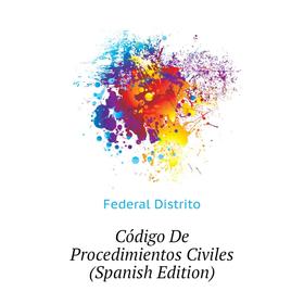 

Книга Código De Procedimientos Civiles (Spanish Edition)