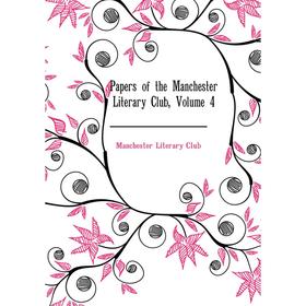 

Книга Papers of the Manchester Literary Club, Volume 4