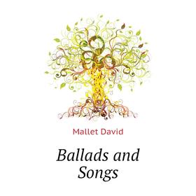 

Книга Ballads and Songs