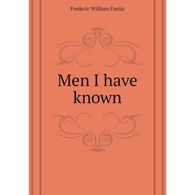 

Книга Men I have known