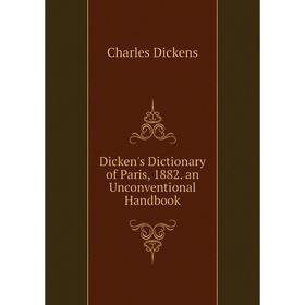 

Книга Dickens Dictionary of Paris, 1882