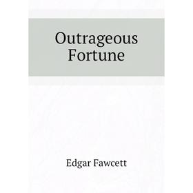 

Книга Outrageous Fortune