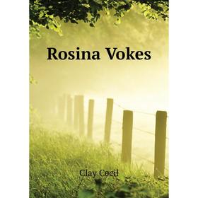 

Книга Rosina Vokes. Clay Cecil