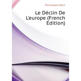 

Книга Le Déclin De L'europe