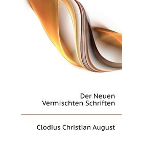 

Книга Der Neuen Vermischten Schriften