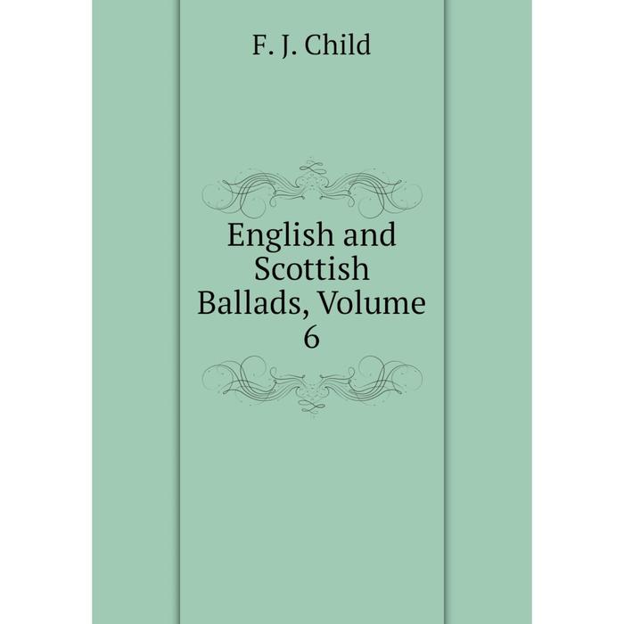 Отзыв о книге на английском. English and Scottish popular Ballads.